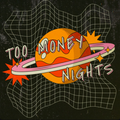 Too Money Nights: Eclectic Trap Melodies [Free Taster Pack]