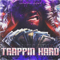 Trappin Hard: 808 Flow [Free Taster Pack]