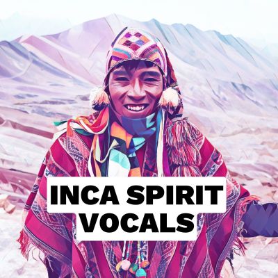 Inca Spirit Vocals II: Playable Tribal Vox