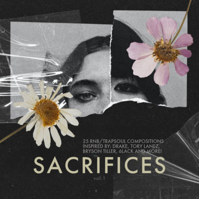 Sacrifices: Trapsoul + RnB Melodies