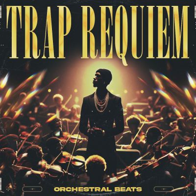 Trap Requiem: Orchestral Melodics